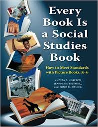 Every Book Is a Social Studies Book - How to Meet Standards with Picture Books K-6
