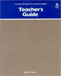 The New Oxford Picture Dictionary Teachers Guide by Irene Frankel The New Oxford Picture Dictionary Teachers Guide by Irene Frankel