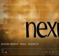 Australia Network Nexus Video - Episode 23 Australia Network Nexus Video - Episode 23
