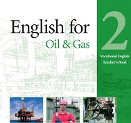 English for Oil and Gas 2 - Vocational English Teachers Book
