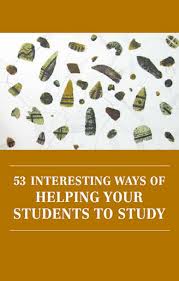 53 Interesting Ways of Helping Your Students to Study 3rd Revised Edition 53 Interesting Ways of Helping Your Students to Study 3rd Revised Edition