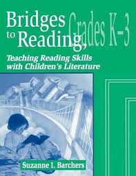 Bridges to Reading K-3 Teaching Reading Skills with Childrens Literature Vol 1 Bridges to Reading K-3 Teaching Reading Skills with Childrens Literature Vol 1