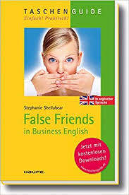 False Friends in Business English by Stephanie Shellabear False Friends in Business English by Stephanie Shellabear