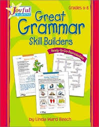 Great Grammar Skill Builders Grades 6-8 by By Linda Ward Beech Great Grammar Skill Builders Grades 6-8 by By Linda Ward Beech