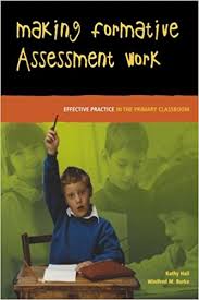 Making Formative Assessment Work - Effective Practice in the Primary Classroom
