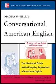 McGraw-Hill Conversational American English - The Illustrated Guide to Everyday Expressions of American English