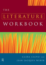 The Literature Workbook by Clara Calvo and Jean Jacques Weber