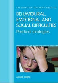 The Effective Teachers Guide to Behavioural Emotional and Social Difficulties Practical Strategies The Effective Teachers Guide to Behavioural Emotional and Social Difficulties Practical Strategies