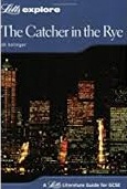 Explore Literature Guides for GCSE Letts Explore - The Catcher in the Rye by J D Salinger