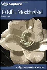 Explore Literature Guides for GCSE Letts Explore - To Kill a Mockingbird by Harper Lee
