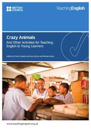 British Council - Crazy Animals and Other Activities for Teaching English to Young Learners