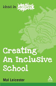 Creating an Inclusive School - Ideas In Action by Mal Leicester