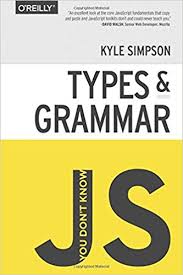 Types and Grammar - You Dont Know JS