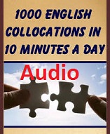 1000 English Collocations in 10 Minutes a Day (Audio) 1000 English Collocations in 10 Minutes a Day (Audio)