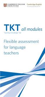 TKT All modules Flexible Assessment for Language Teachers and Information