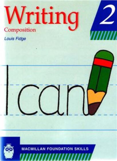 Macmillan Primary Foundation Skills - Writing Composition 2 Macmillan Primary Foundation Skills - Writing Composition 2
