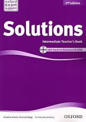 Oxford Solutions 2nd Edition Intermediate Teacher Book Oxford Solutions 2nd Edition Intermediate Teacher Book