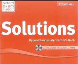 Oxford Solutions 2nd Edition Upper-Intermediate Teacher Book Oxford Solutions 2nd Edition Upper-Intermediate Teacher Book