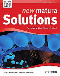 New Matura Solutions Pre-Intermediate Student Book New Matura Solutions Pre-Intermediate Student Book