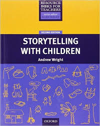 Resource Books for Teachers - Storytelling with Children Resource Books for Teachers - Storytelling with Children