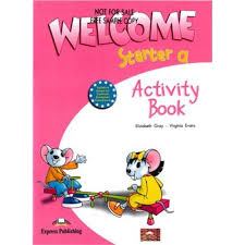 Welcome Starter a Activity Book Welcome Starter a Activity Book