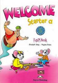 Welcome Starter a Pupil Book Welcome Starter a Pupil Book