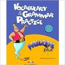 Welcome Plus 1 Vocabulary and Grammar Practice Welcome Plus 1 Vocabulary and Grammar Practice