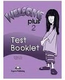Welcome Plus 2 Test Booklet Welcome Plus 2 Test Booklet