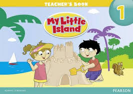 My Little Island 1 Teacher Book My Little Island 1 Teacher Book