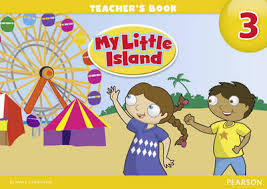 My Little Island 3 Teacher Book My Little Island 3 Teacher Book