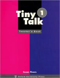 Tiny Talk 1 Teacher Book Tiny Talk 1 Teacher Book
