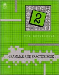 Project English 2 Practice and Grammar Book Project English 2 Practice and Grammar Book