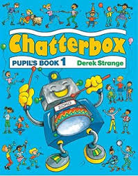 Chatterbox 1 Pupil Book Chatterbox 1 Pupil Book