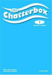 New Chatterbox 1 Teacher Book New Chatterbox 1 Teacher Book