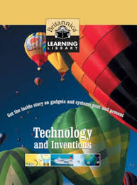 Britannica Learning Library 004 Technology and Inventions Britannica Learning Library 004 Technology and Inventions