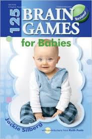125 Brain Games for Babies 125 Brain Games for Babies