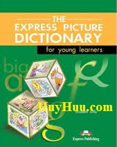 The Express Picture Dictionary For Young Learners Students Book The Express Picture Dictionary For Young Learners Students Book