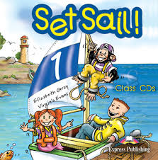 Set Sail 1 Class Audio CDs Set Sail 1 Class Audio CDs