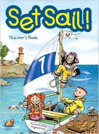 Set Sail 1 Teachers Book Set Sail 1 Teachers Book