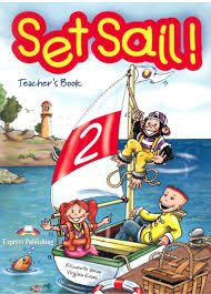 Set Sail 2 Teacher Book Set Sail 2 Teacher Book