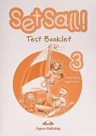 Set Sail 3 Test Booklet Set Sail 3 Test Booklet