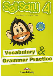 Set Sail 4 Vocabulary and Grammar Practice Set Sail 4 Vocabulary and Grammar Practice