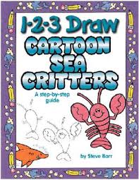 1-2-3 Draw Cartoon Sea Critters 1-2-3 Draw Cartoon Sea Critters