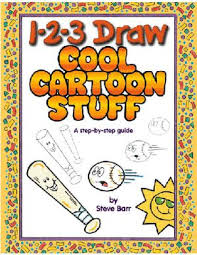 1-2-3 Draw Cool Cartoon Stuff 1-2-3 Draw Cool Cartoon Stuff