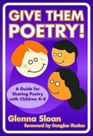 Give Them Poetry - A Guide for Sharing Poetry with Children K8 Give Them Poetry - A Guide for Sharing Poetry with Children K8