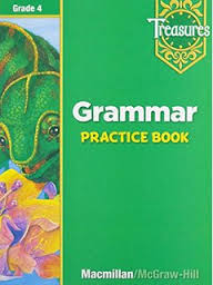 Treasures - Grammar Practice Book Grade 4 Treasures - Grammar Practice Book Grade 4