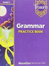Treasures - Grammar Practice Book Grade 5 Treasures - Grammar Practice Book Grade 5
