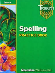 Treasures - Spelling Practice Book Grade 4 Treasures - Spelling Practice Book Grade 4