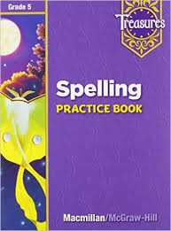 Treasures - Spelling Practice Book Grade 5 Treasures - Spelling Practice Book Grade 5