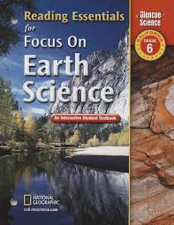 California Focus On Earth Science Grade 6 Reading Essentials An Interactive Student Textbook